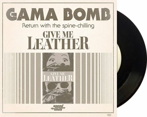 Gama Bomb Give me leather 7 inch-SINGL standard