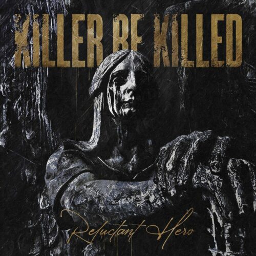 Killer Be Killed Reluctant hero CD standard