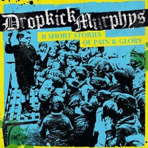 Dropkick Murphys 11 short stories of pain and glory CD standard