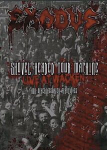 Exodus Shovel headed tour machine - Live at Wacken and other assorted atrocities 2-DVD standard