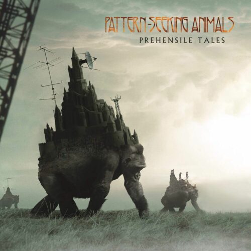 Pattern-Seeking Animals Prehensile tales CD standard