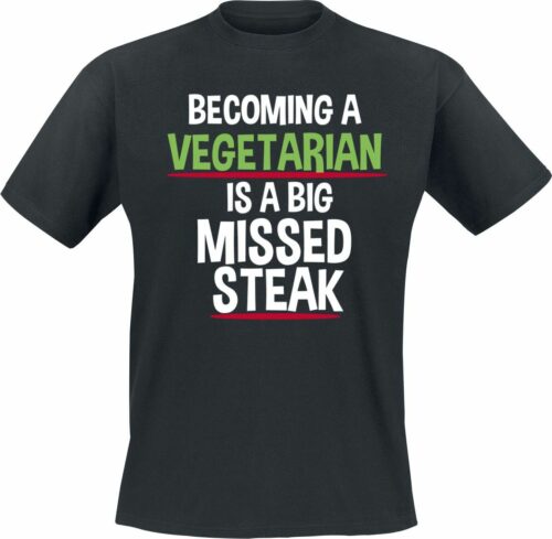 Becoming A Vegetarian Is A Big Missed Steak tricko černá