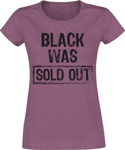 Sprüche Black Was Sold Out! Dámské tričko růžová