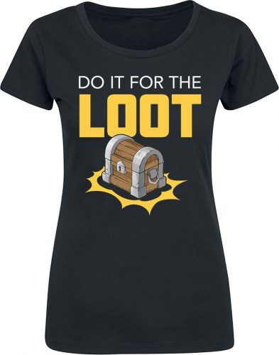 Do it for the Loot Dámské tričko černá