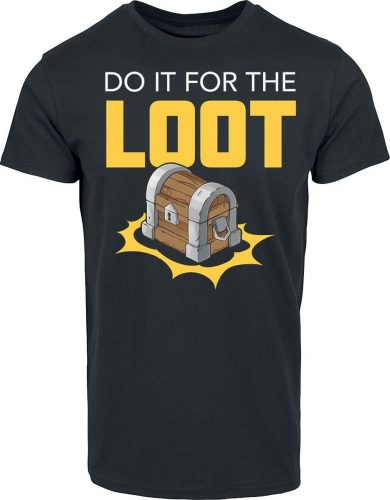 Do it for the Loot Tričko černá