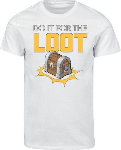 Sprüche Do it for the loot! Tričko bílá