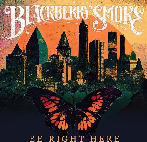 Blackberry Smoke Be right here LP standard