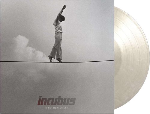 Incubus If not now