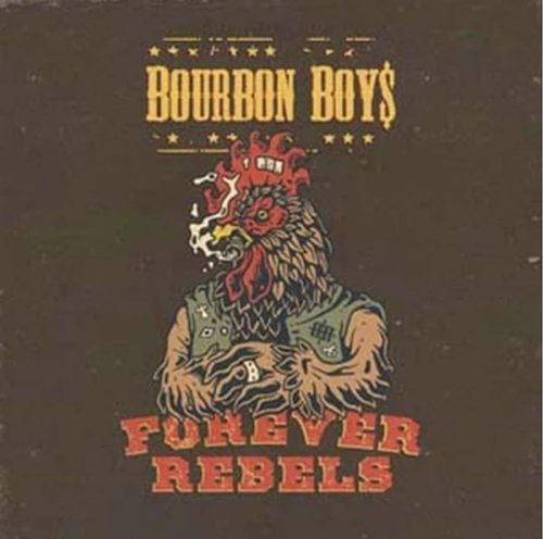 Bourbon Boys Forever rebels LP standard