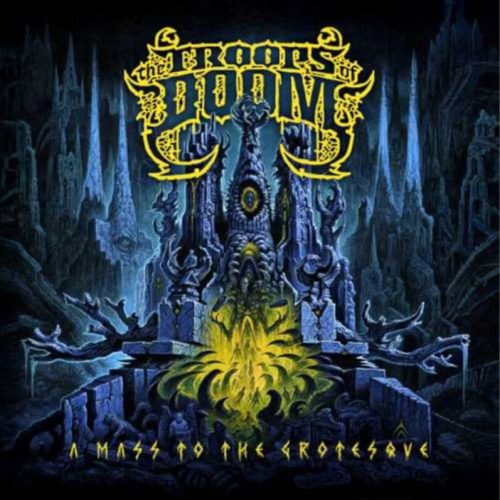 The Troops Of Doom A mass to the grotesque LP standard