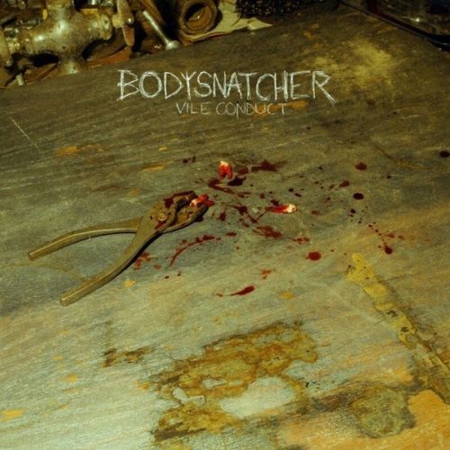 Bodysnatcher Vile conduct LP standard